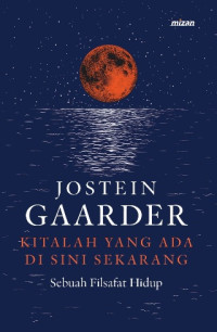 Image of Kitalah Yang Ada Disini Sekarang: Sebuah Filsafat Hidup