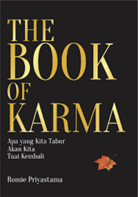 Image of The Book Of Karma: Apa yang Kita tabur Akan Kita Tuai Kembali